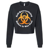 Self Quarantining Before It Was Cool Biohazard Cropped Pullover Crew