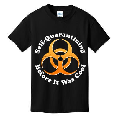 Self Quarantining Before It Was Cool Biohazard Kids T-Shirt