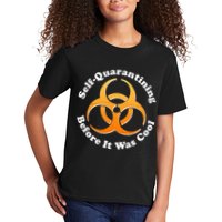 Self Quarantining Before It Was Cool Biohazard Kids T-Shirt
