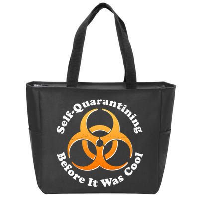 Self Quarantining Before It Was Cool Biohazard Zip Tote Bag