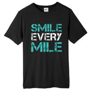 Smile Every Mile Funny Running T Runner Gifts Tall Fusion ChromaSoft Performance T-Shirt