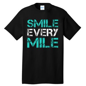 Smile Every Mile Funny Running Tall T-Shirt