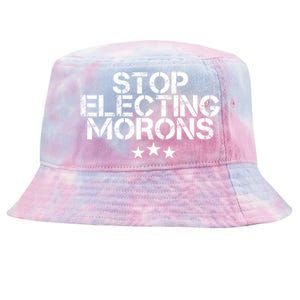 Stop Electing Morons Funny Sarcasm Quotes Stupid Person Tie-Dyed Bucket Hat