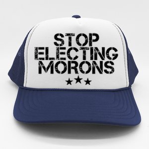 Stop Electing Morons Funny Sarcasm Quotes Stupid Person Trucker Hat