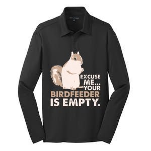 Squirrel Excuse Me Your Birdfeeder Is Empty Silk Touch Performance Long Sleeve Polo