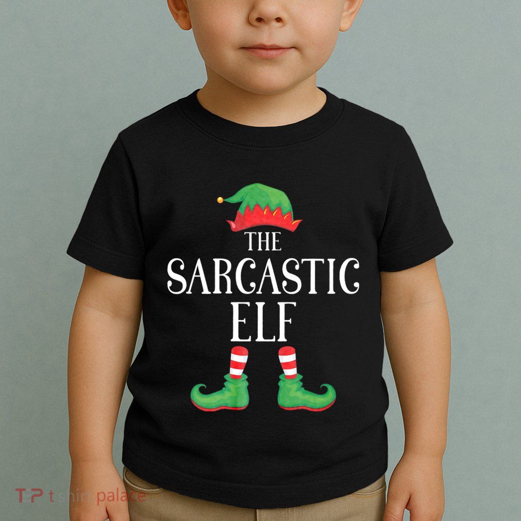 Sarcastic Elf Matching Group Xmas Funny Family Christmas Toddler T-Shirt