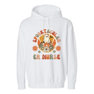 Spooktacular Er Nurse Emergency Room Nurse Halloween Er Rn Gift Garment-Dyed Fleece Hoodie