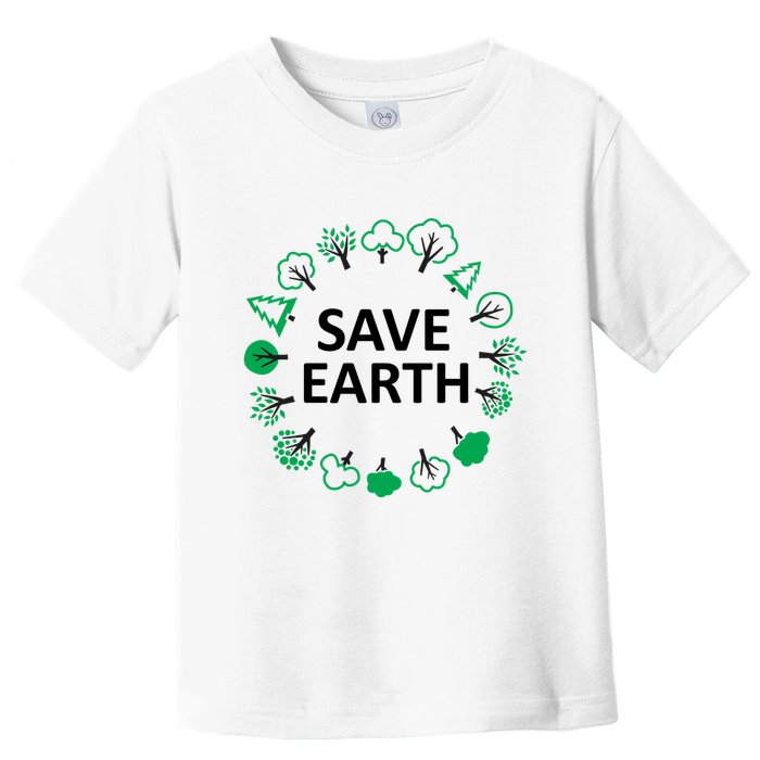 Save Earth Nature Trees Toddler T-Shirt