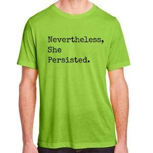 Senator Elizabeth Warren Nevertheless, She Persisted. Adult ChromaSoft Performance T-Shirt