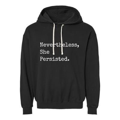 Senator Elizabeth Warren Nevertheless, She Persisted. Garment-Dyed Fleece Hoodie
