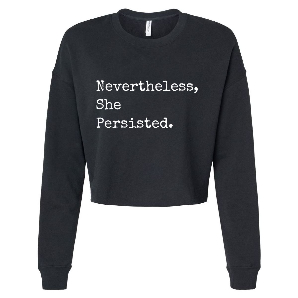 Senator Elizabeth Warren Nevertheless, She Persisted. Cropped Pullover Crew