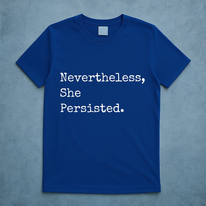 Senator Elizabeth Warren Nevertheless, She Persisted. T-Shirt
