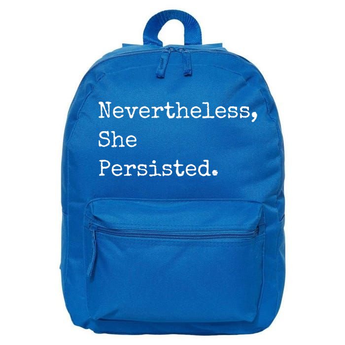 Senator Elizabeth Warren Nevertheless, She Persisted. 16 in Basic Backpack