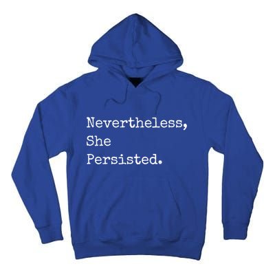 Senator Elizabeth Warren Nevertheless, She Persisted. Tall Hoodie