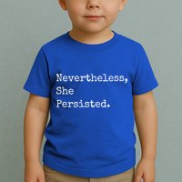 Senator Elizabeth Warren Nevertheless, She Persisted. Toddler T-Shirt