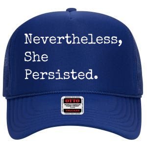 Senator Elizabeth Warren Nevertheless, She Persisted. High Crown Mesh Back Trucker Hat