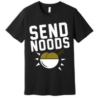 Send Noodles Premium T-Shirt