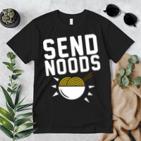 Send Noodles Premium T-Shirt