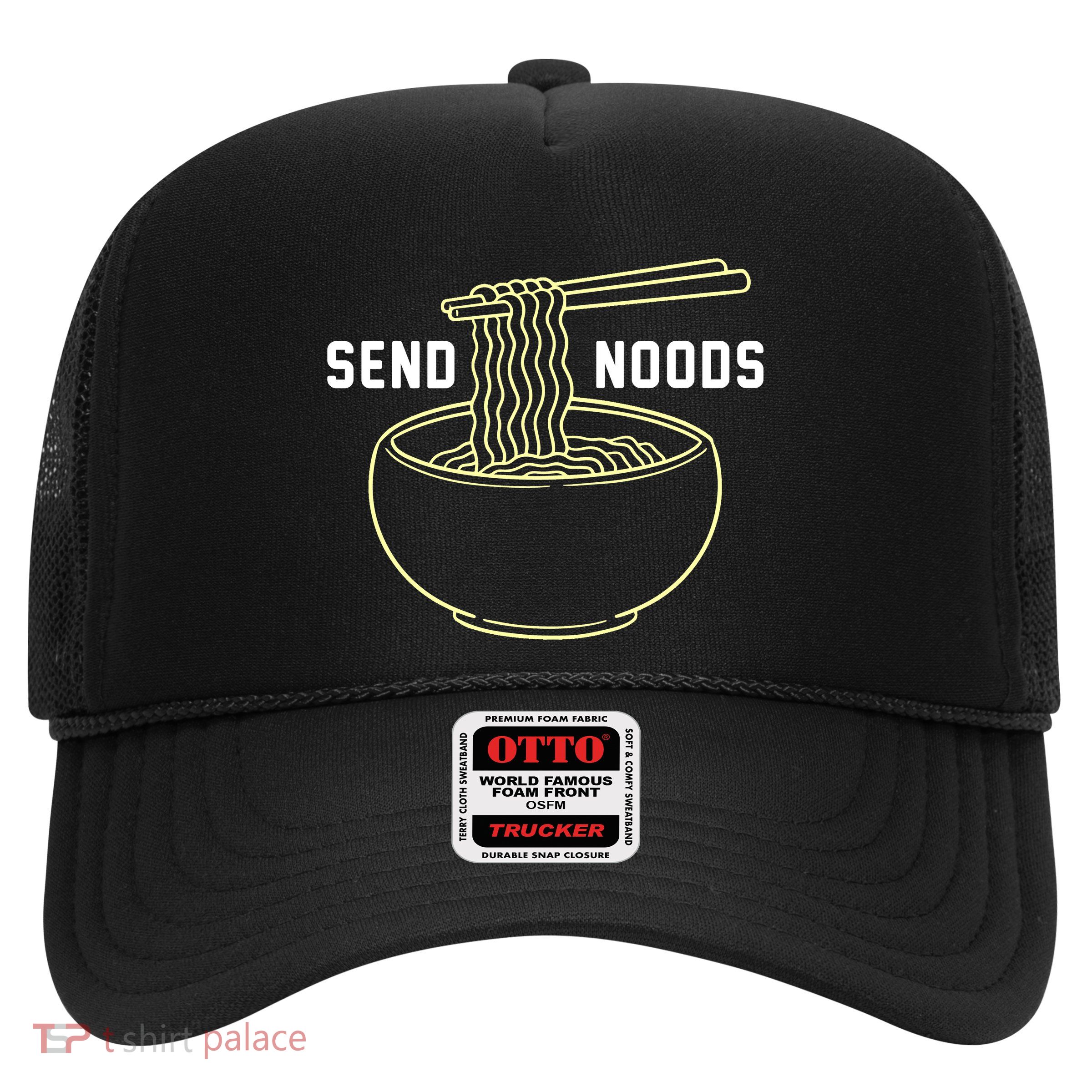 Send Noodles Funny Bowl Of Noodles Trucker Hat