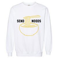 Send Noodles Funny Bowl Of Noodles Garment-Dyed Sweatshirt