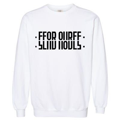 Send Nudes Funny Meme Secret Message Garment-Dyed Sweatshirt