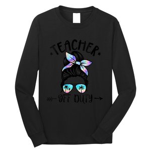 Summer End Of School Year Teacher Off Duty Long Sleeve Shirt