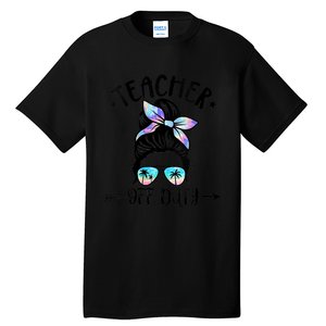 Summer End Of School Year Teacher Off Duty Tall T-Shirt