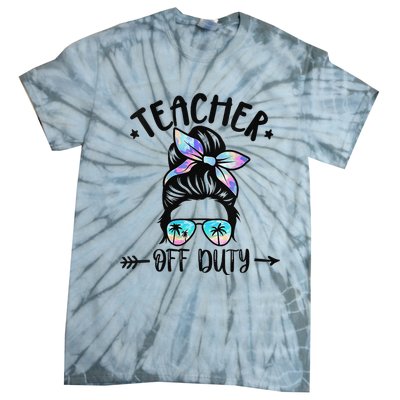 Summer End Of School Year Teacher Off Duty Tie-Dye T-Shirt