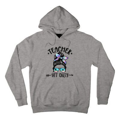 Summer End Of School Year Teacher Off Duty Tall Hoodie