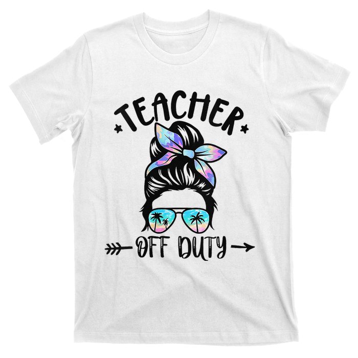 Summer End Of School Year Teacher Off Duty T-Shirt