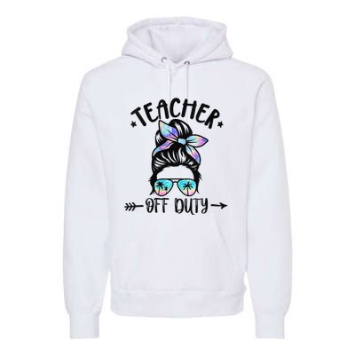 Summer End Of School Year Teacher Off Duty Premium Hoodie