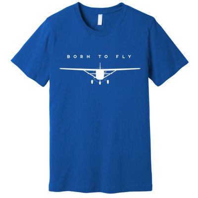 Single Engine Prop Airplane Meaningful Gift Born To Fly Gift Premium T-Shirt