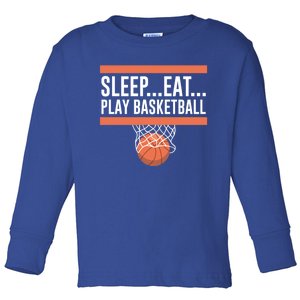 Sleep Eat Play Basketball Gift Toddler Long Sleeve Shirt