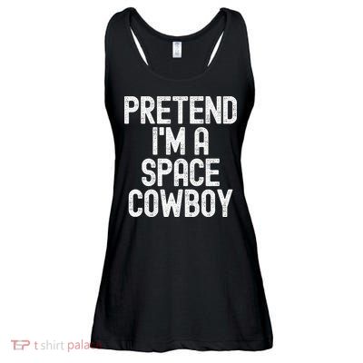 Simple Easy Pretend Im A Space Cowboy Halloween Costume Ladies Essential Flowy Tank
