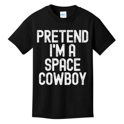 Simple Easy Pretend Im A Space Cowboy Halloween Costume Kids T-Shirt