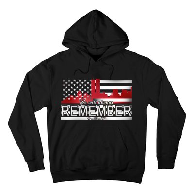 September 11th We Will Always Remember 9-11-01 Hoodie