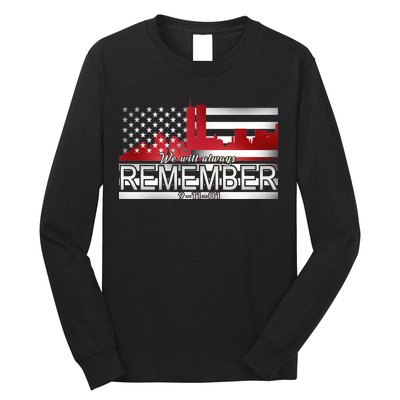 September 11th We Will Always Remember 9-11-01 Long Sleeve Shirt