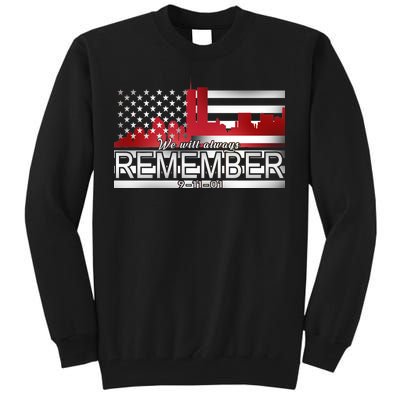 September 11th We Will Always Remember 9-11-01 Tall Sweatshirt