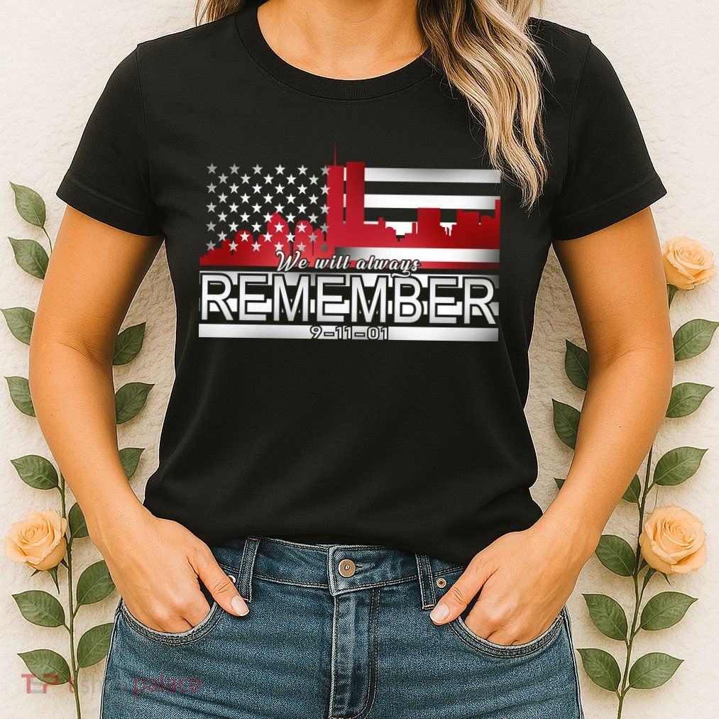 September 11th We Will Always Remember 9-11-01 Womens T-Shirt
