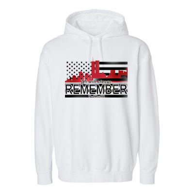 September 11th We Will Always Remember 9-11-01 Garment-Dyed Fleece Hoodie