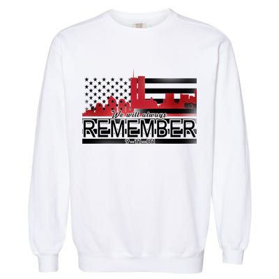 September 11th We Will Always Remember 9-11-01 Garment-Dyed Sweatshirt