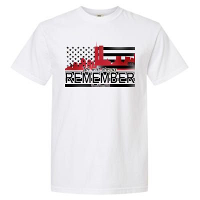 September 11th We Will Always Remember 9-11-01 Garment-Dyed Heavyweight T-Shirt