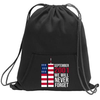 September 2001 We Will Never Forgot 20Th Anniversary 9-11 Sweatshirt Cinch Pack Bag