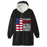 September 2001 We Will Never Forgot 20Th Anniversary 9-11 Hooded Wearable Blanket