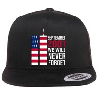 September 2001 We Will Never Forgot 20Th Anniversary 9-11 Flat Bill Trucker Hat