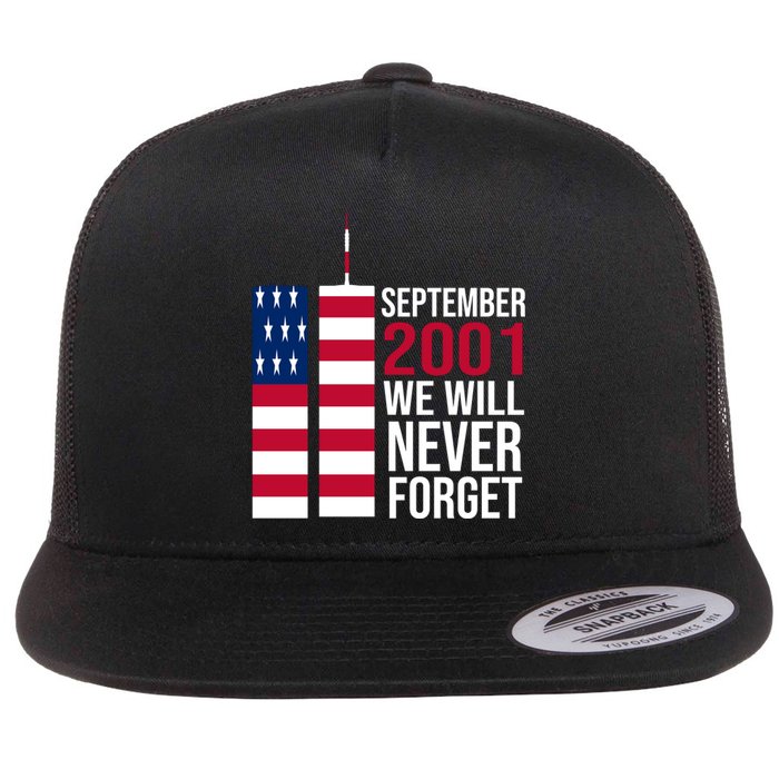 September 2001 We Will Never Forgot 20Th Anniversary 9-11 Flat Bill Trucker Hat