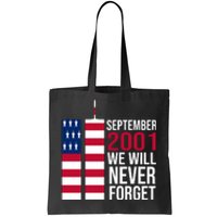 September 2001 We Will Never Forgot 20Th Anniversary 9-11 Tote Bag