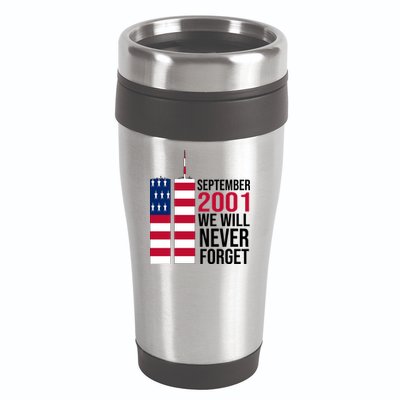 September 2001 We Will Never Forgot 20Th Anniversary 9-11 16oz Travel Tumbler