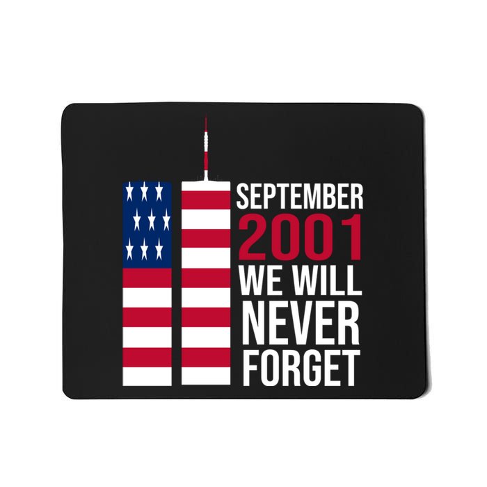 September 2001 We Will Never Forgot 20Th Anniversary 9-11 Mousepad