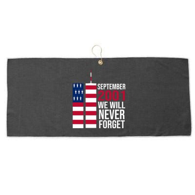 September 2001 We Will Never Forgot 20Th Anniversary 9-11 Large Microfiber Waffle Golf Towel